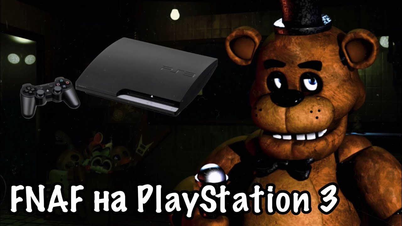 Порты FNAF на PS3