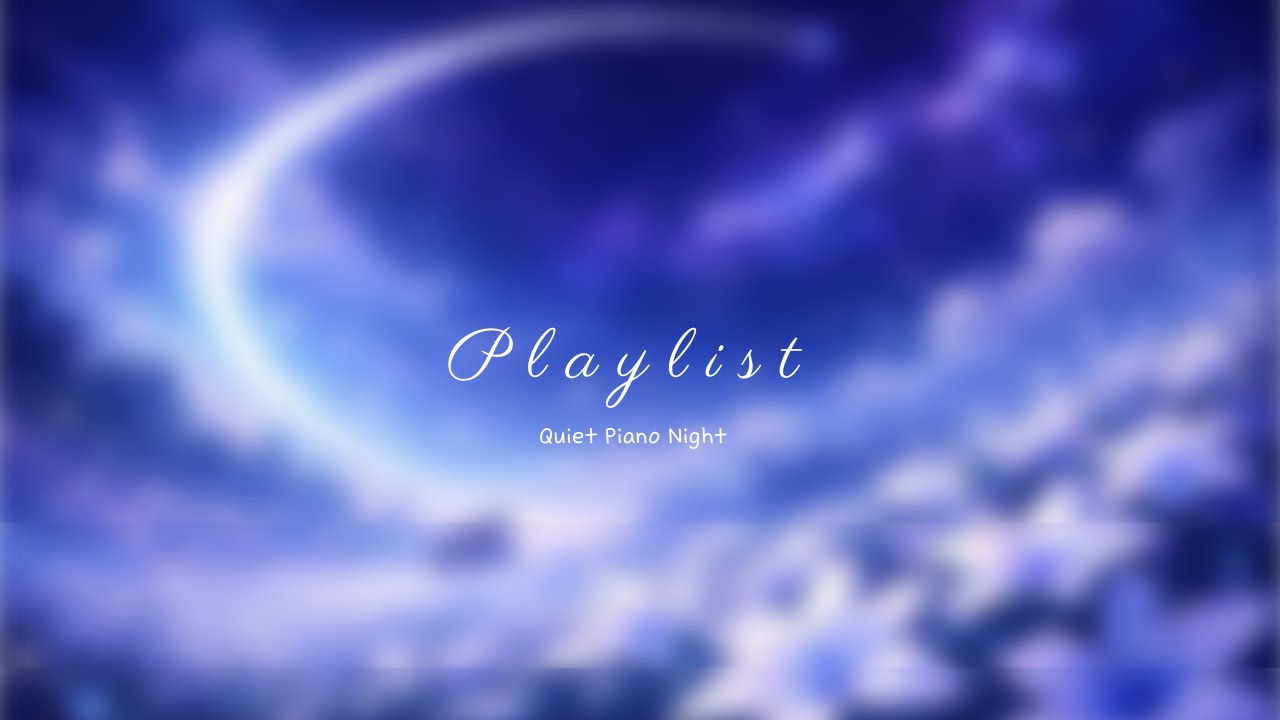 Quiet Piano Night 🌙 | Slow & Calm Music for Rest
