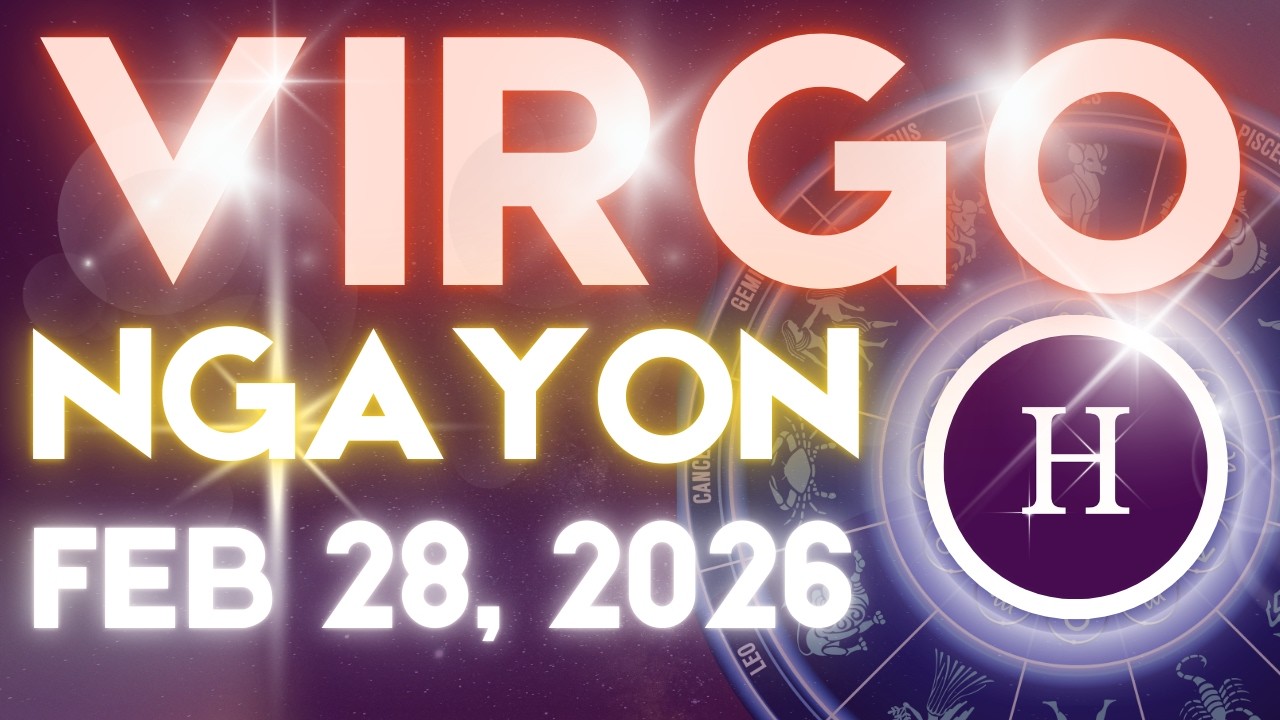 VIRGO Horoscope Ngayong Araw FEBRUARY 28, 2026 Tagalog Horoscope Gabay Kapalaran