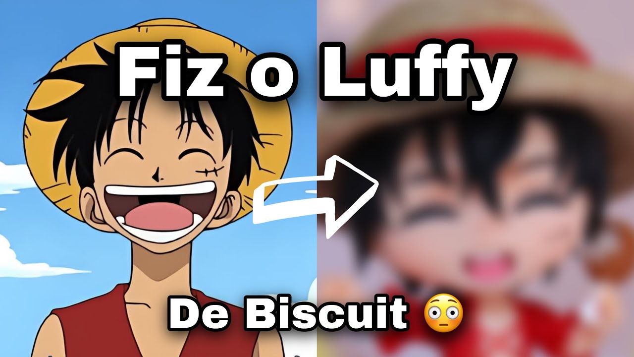 Fiz o Luffy do One Piece de Biscuit 😳