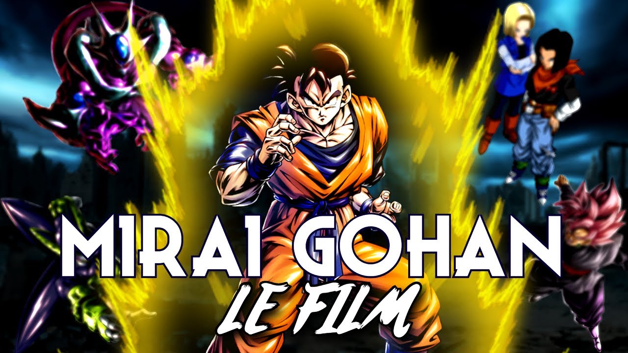 Et si Mirai Gohan avait remonté le temps ? [LE FILM]
