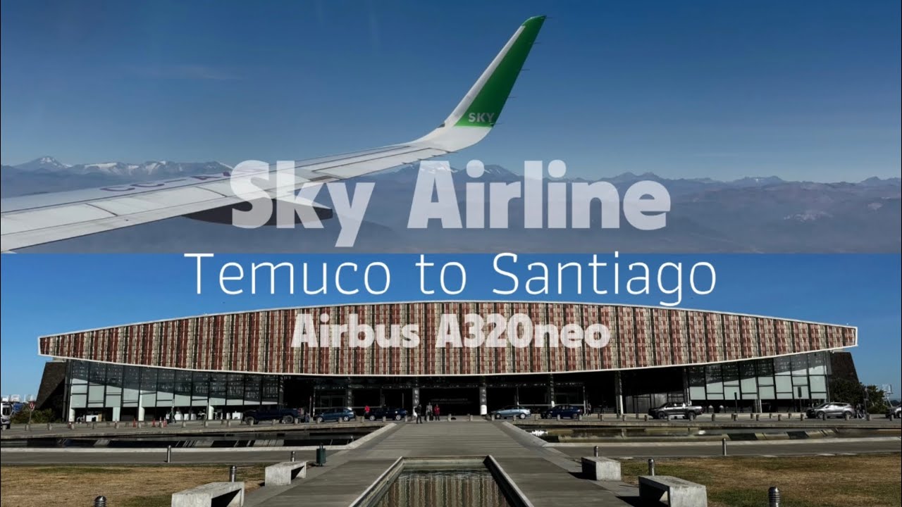 Sky Airline l Temuco to Santiago 🇨🇱 l Airbus A320neo l H2 142 |   ZCO - SCL