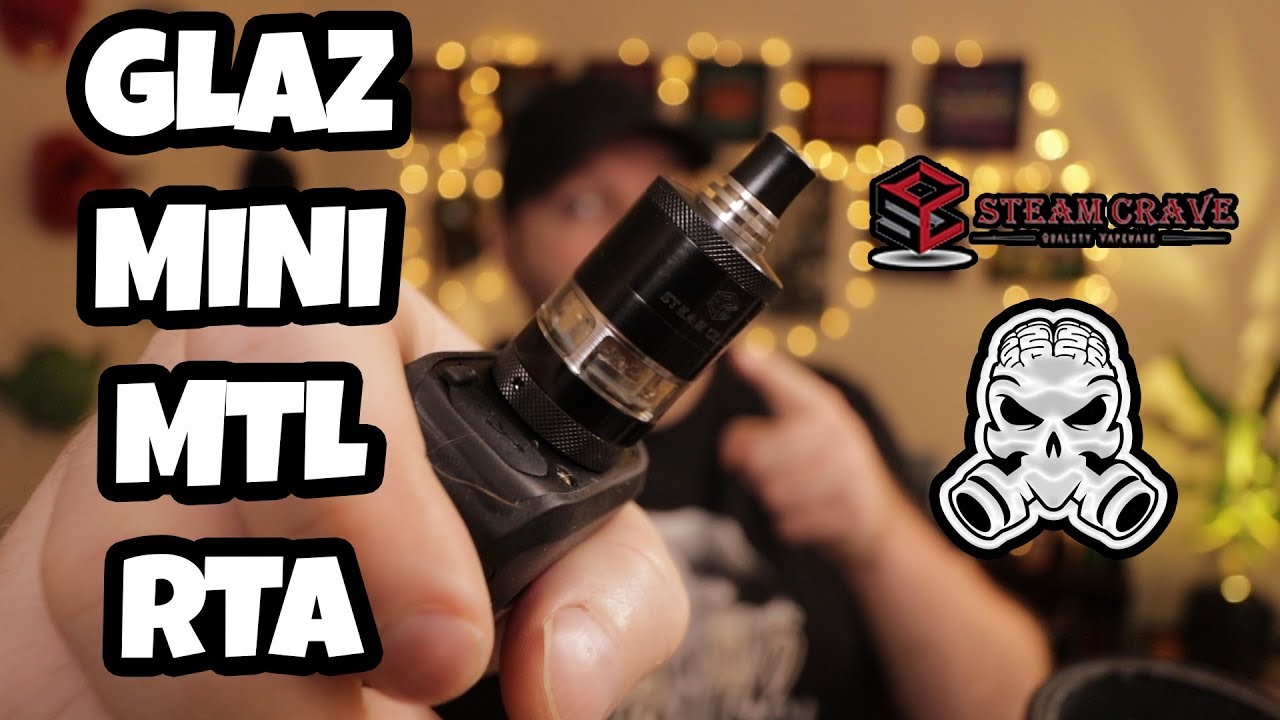STEAMCRAVE | Glaz Mini MTL RTA | Review & Build
