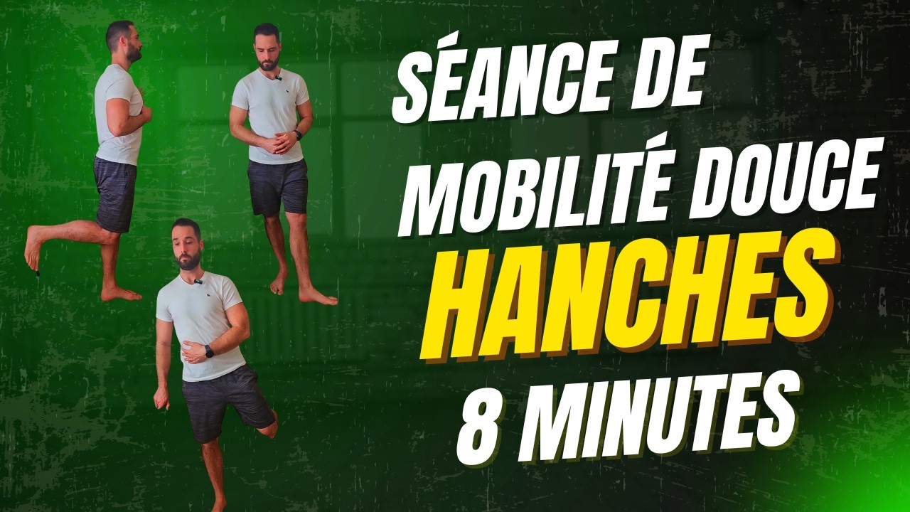 Mobilité douce de hanche - Séance complète - 8 minutes