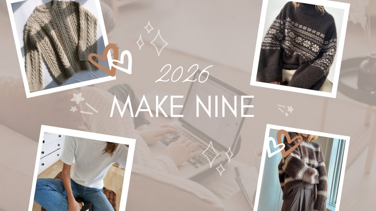 My Make Nine 2026 ✨ The 9 Knitting Projects I’m Committing to This Year