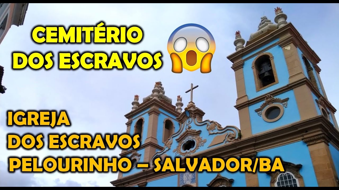 Pelourinho - Igreja Nossa Sra do Rosário dos Pretos