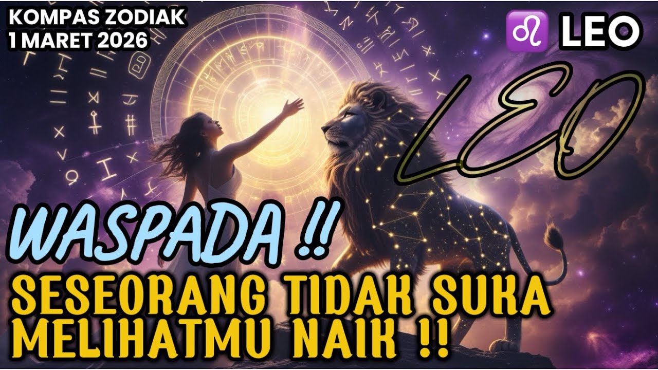 LEO♌️WASPADA‼️SESEORANG TIDAK SUKA MELIHATMU NAIK‼️KOMPAS ZODIAK