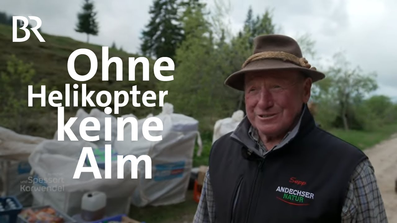Almsaison ohne Fahrweg: Früher mit Muli, heute mit Heli | Zwischen Spessart und Kawendel | BR