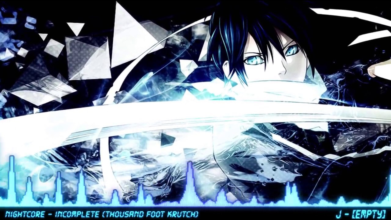 Nightcore - Incomplete (Thousand Foot Krutch) [HQ]