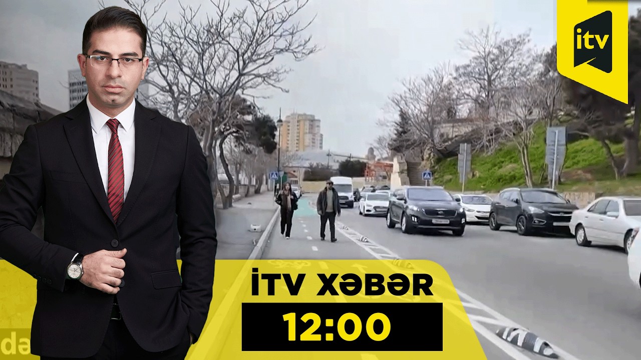 İTV Xəbər | 07.03.2026 | 12:00