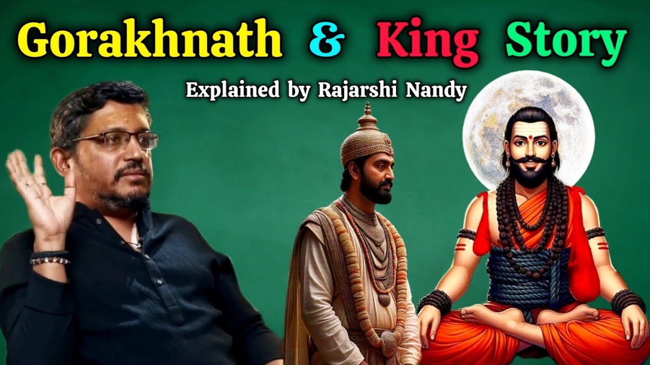 Beautiful Story of Gorakhnath & The King of Ujjain - Explained by Rajarshi Nandy #gorakhnath #story
