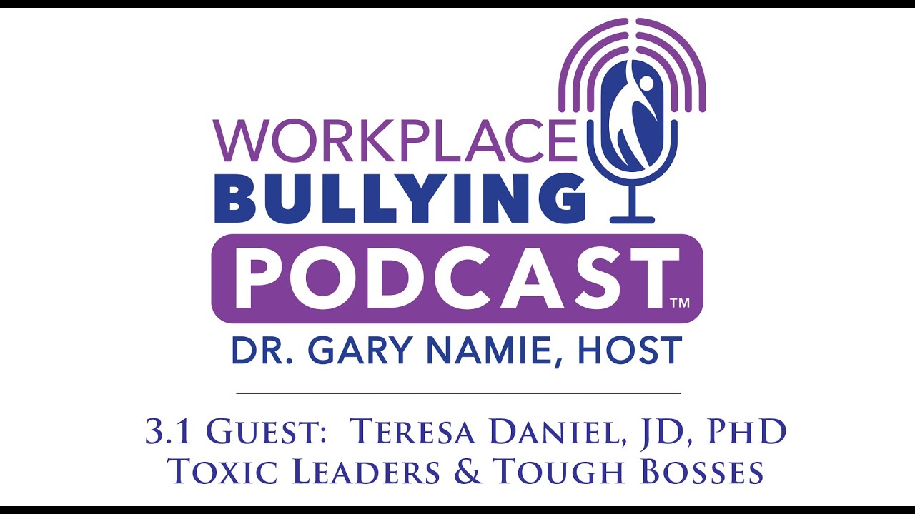 3.1 Toxic Leaders - Workplace Bullying Podcast