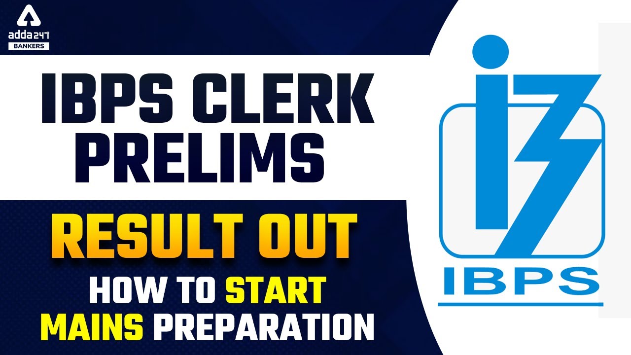 IBPS Clerk Result 2021 Out || How to Start IBPS Clerk Mains Preparation || Adda247