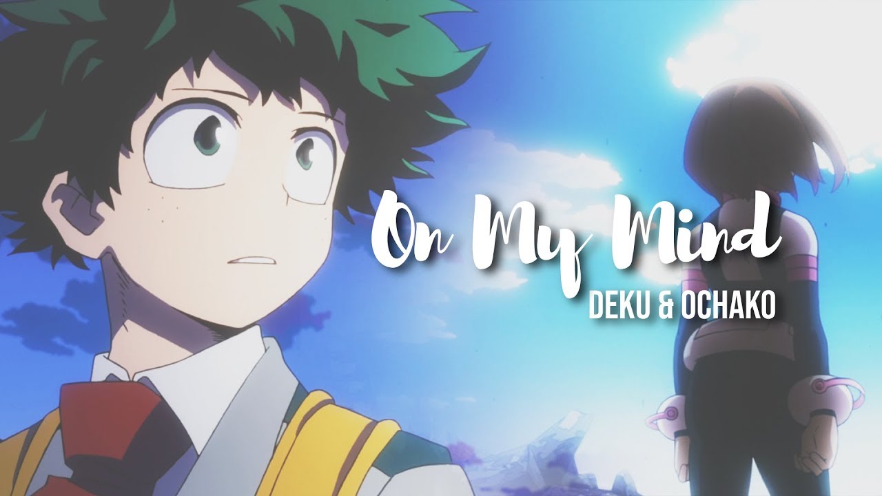 Deku & Ochako | On My Mind