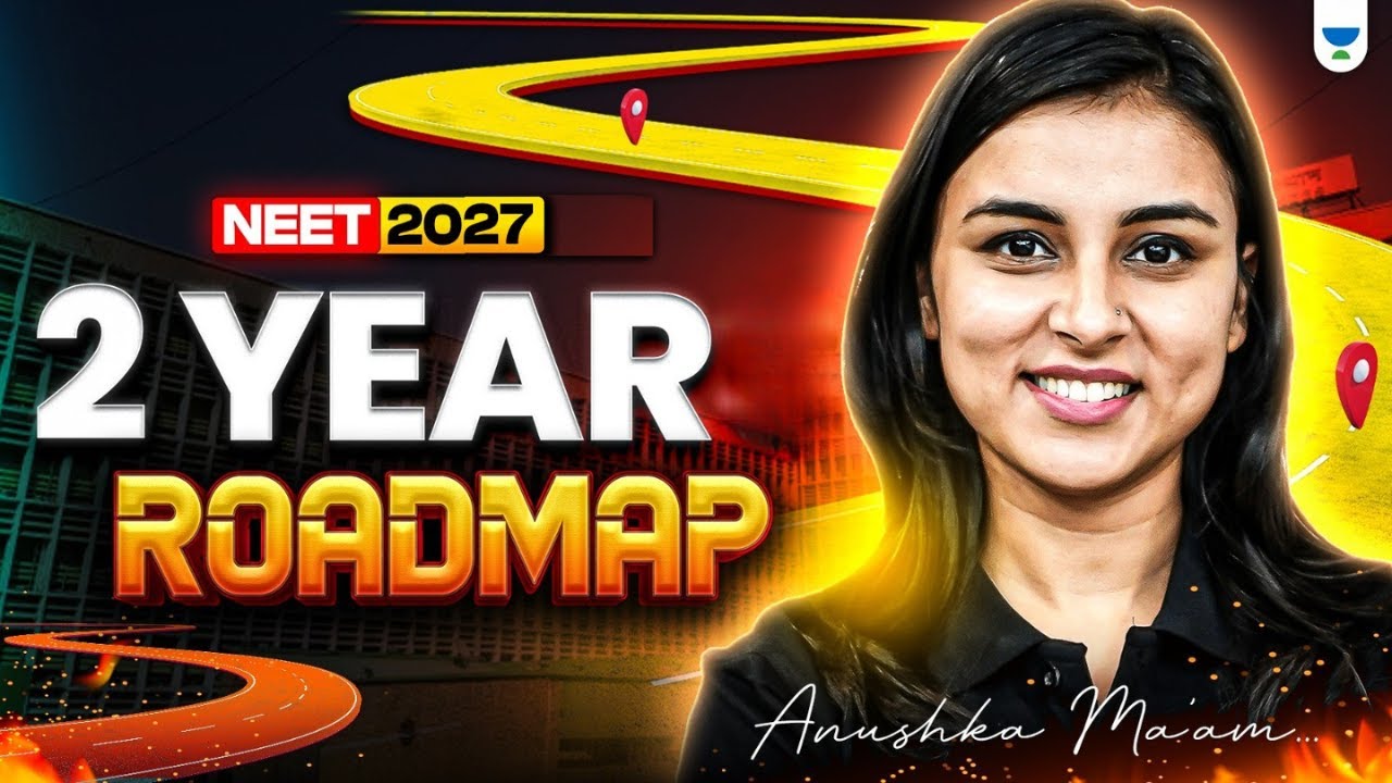 NEET 2027 Roadmap: 2-Year Strategy for Top Scores with Anushka Choudhary!