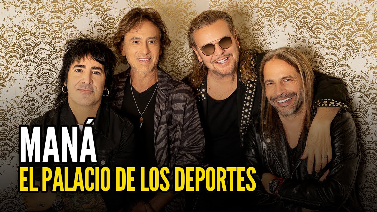 MANÁ en vivo desde El Palacio de los Deportes