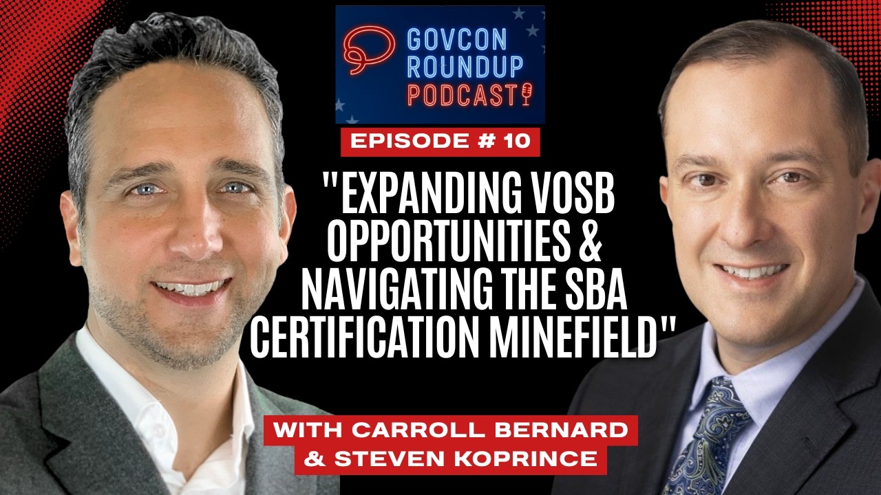 Episode 10: Expanding VOSB Opportunities & Navigating the SBA Certification Minefield