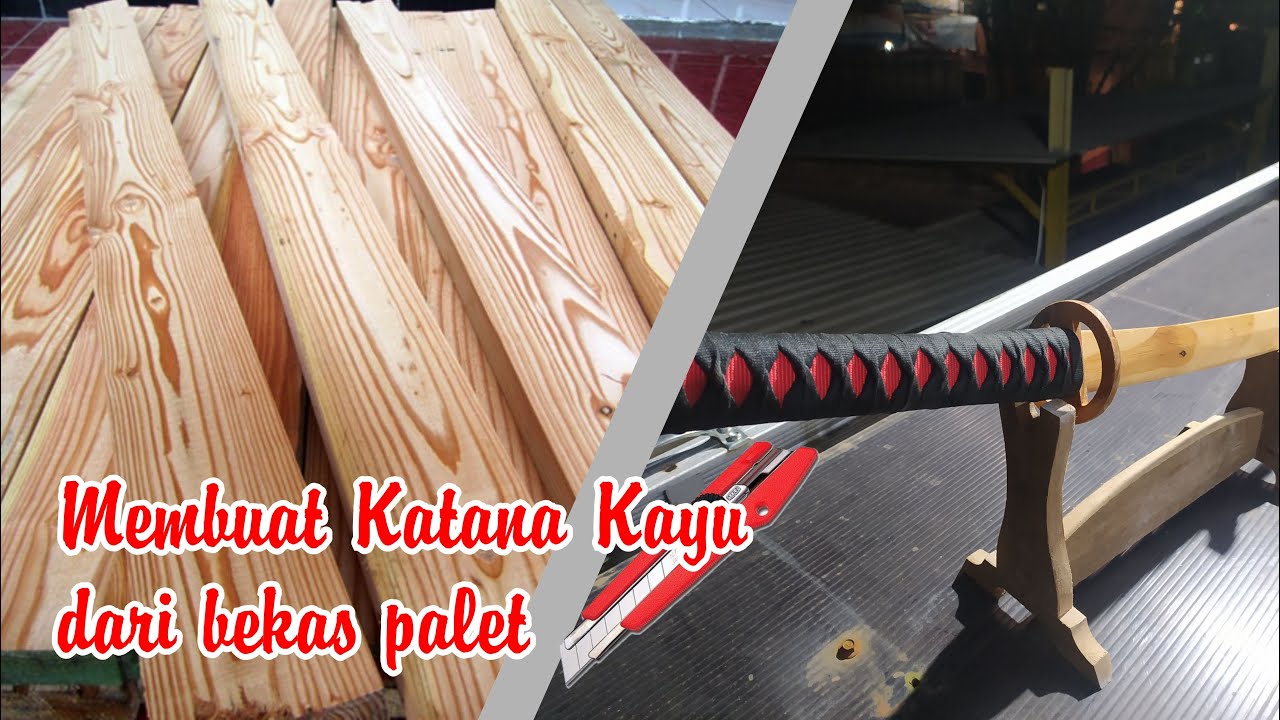 Pedang Katana Kayu | Membuat Katana dari kayu