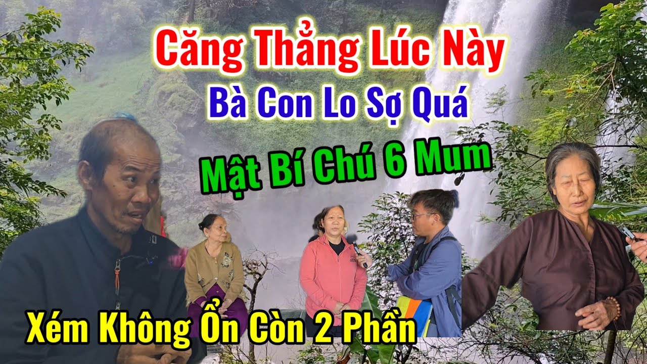 Căng thẳng Lúc Này 👉Bà Con Lo Sợ Mật Bí Chú 6 Mum Xém Không Ổn Còn 2 Phần | Châu Phú Hảo Hòa