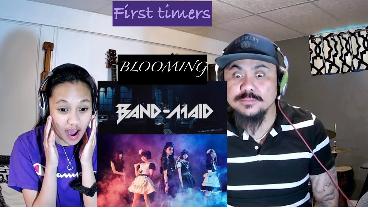 BAND MAID BLOOMING (OUR FIRST REACTION )
