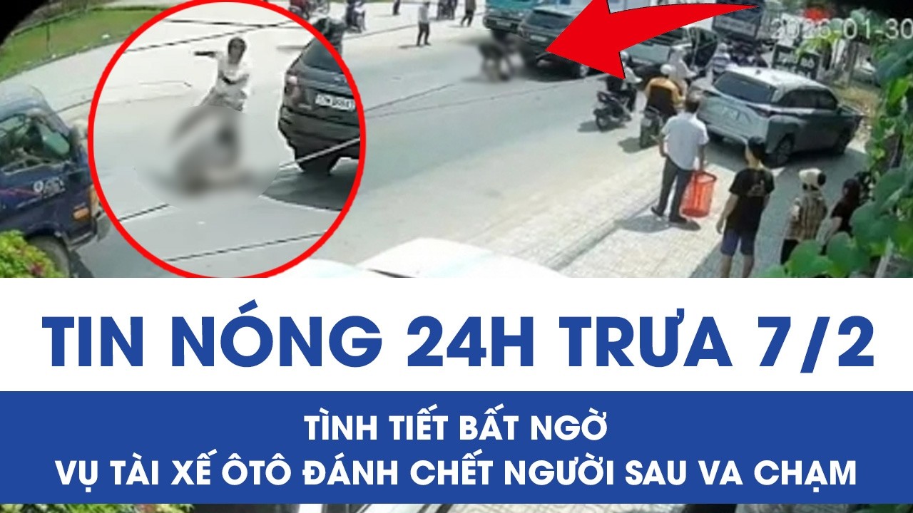 Trưa 7/2: Gã tài xế ôtô hung hãn, đánh chết người đàn ông U70 sau va chạm ở Tây Ninh nhận kết đắng