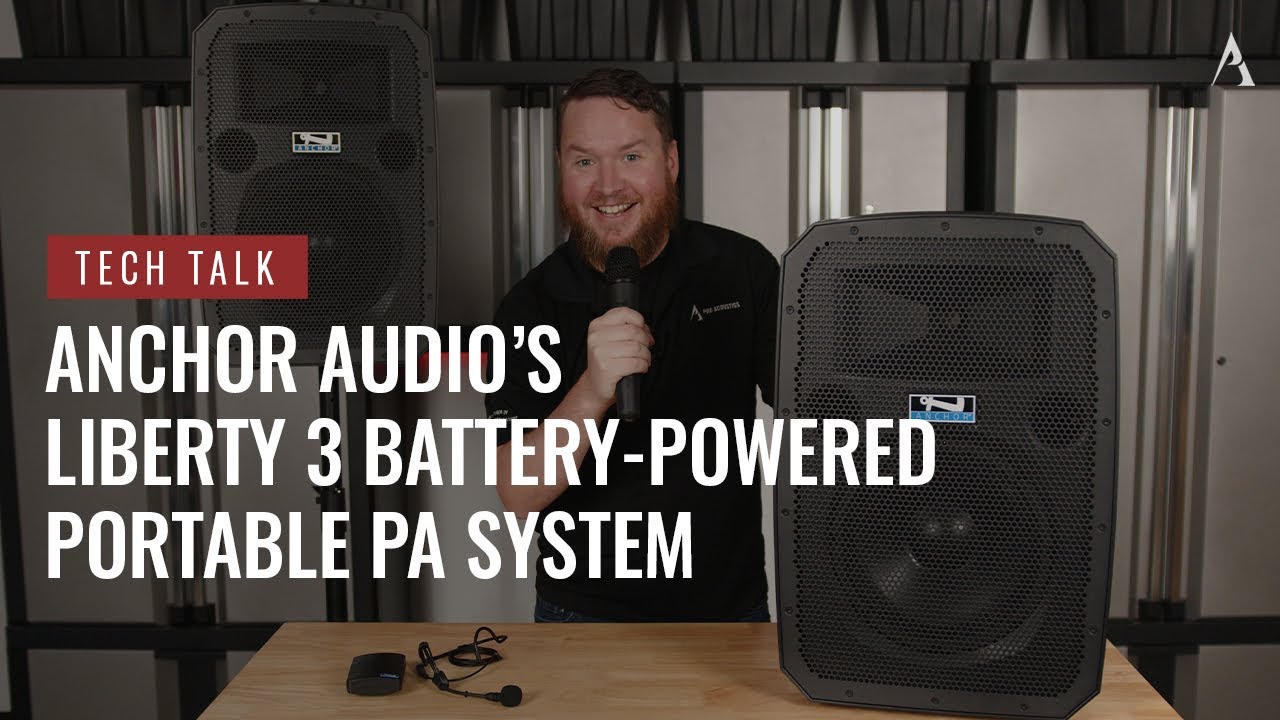 Battery-Powered Portable PA System: Anchor Audio Liberty 3 on Pro Acoustics Tech Talk Episode 134