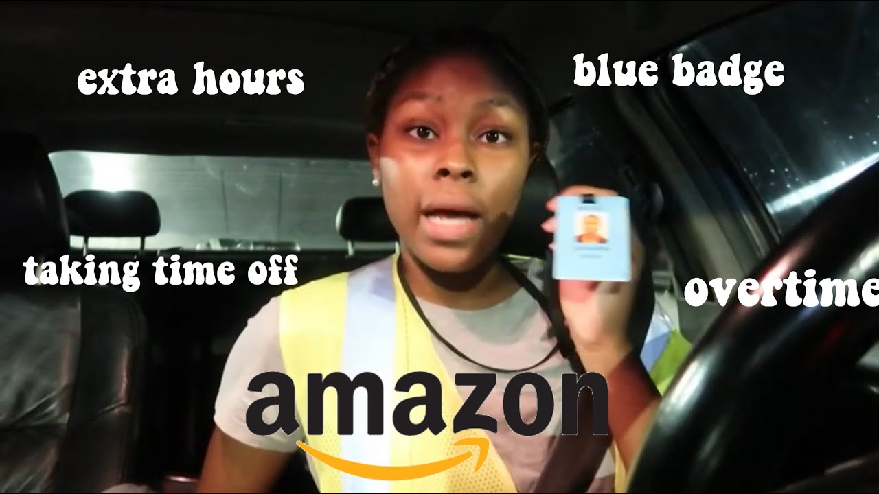 working at amazon! how to blue badge, extra hours, time off and more*****