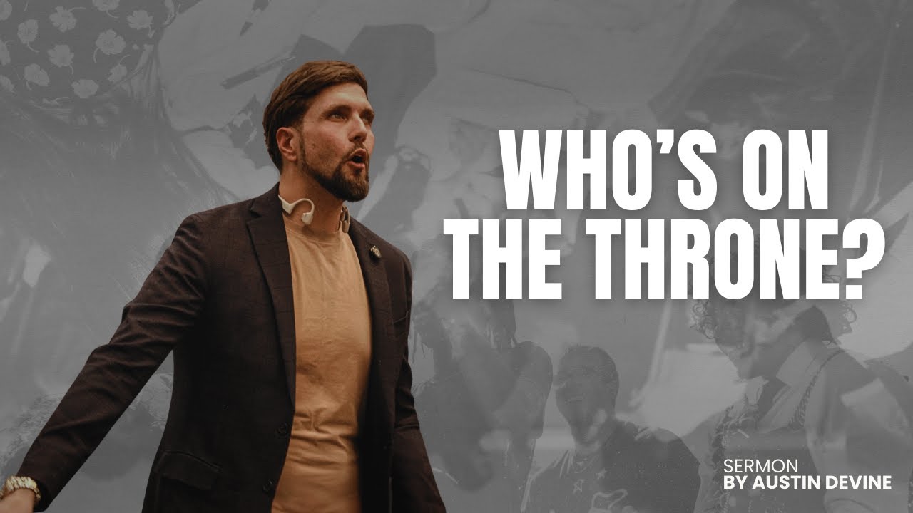 Who's On The Throne | Austin Devine