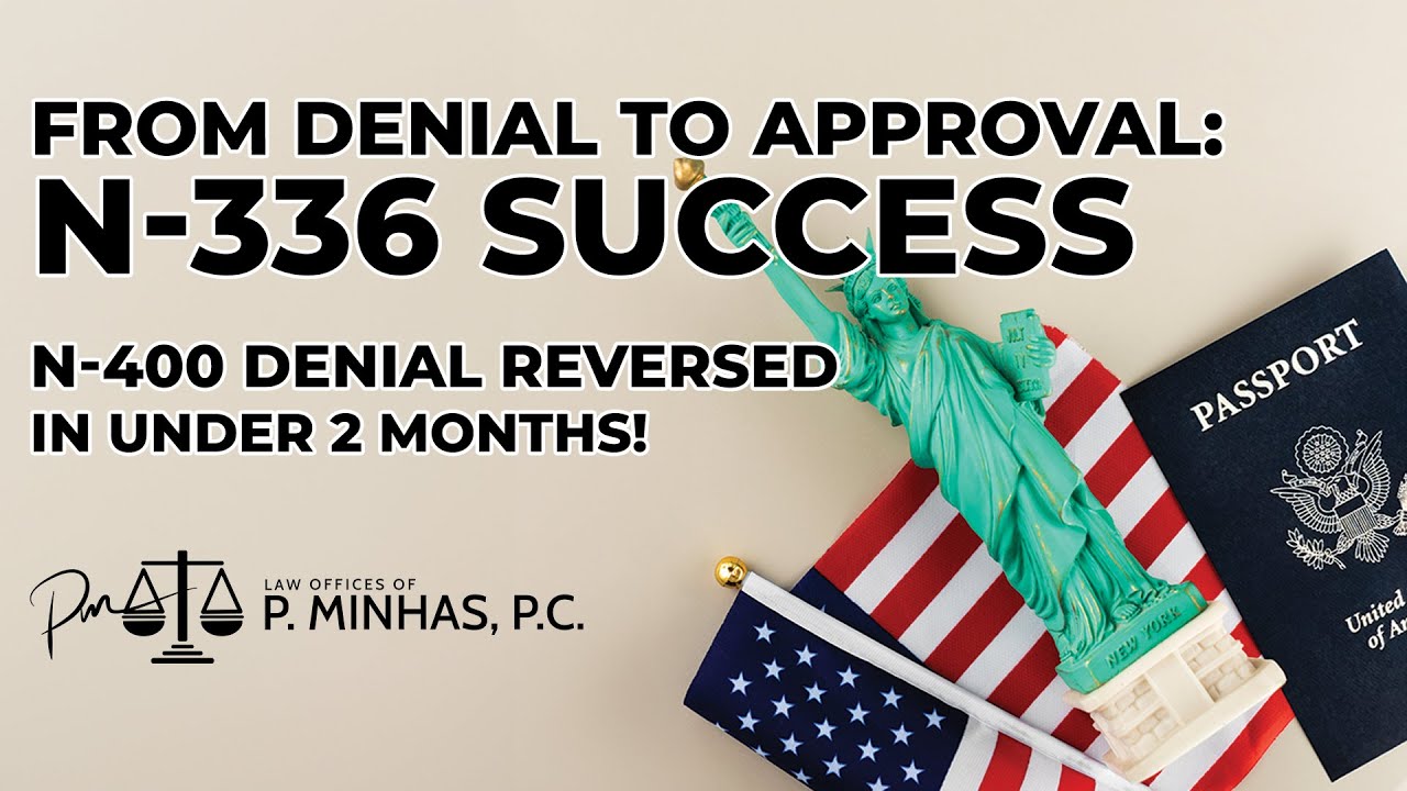 N-336 SUCCESSFUL CASE | N-400 DENIAL TO APPROVAL | 2024