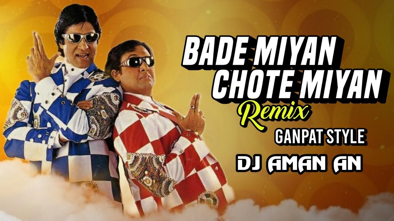 Bade Miyan Chote Miyan | Tapori remix | Amitabh Bachchan & Govinda | Dj Aman An 