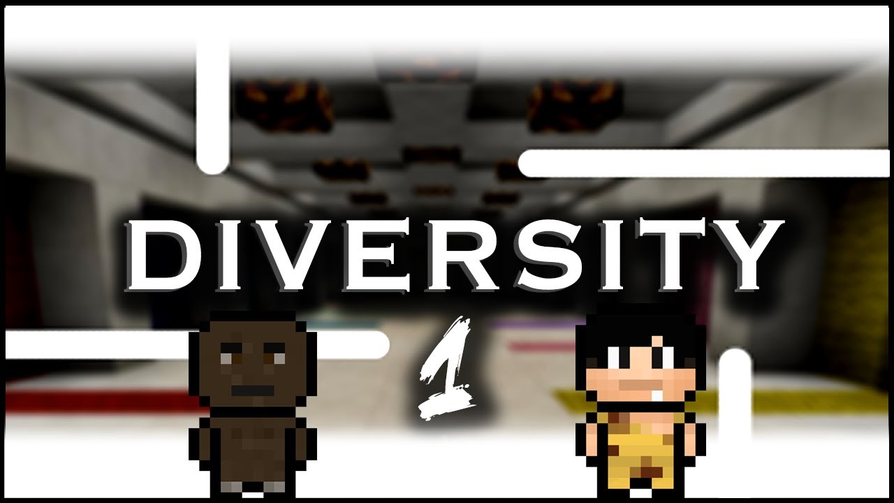 Custom Map: Diversity #1 - Cominciamo bene..