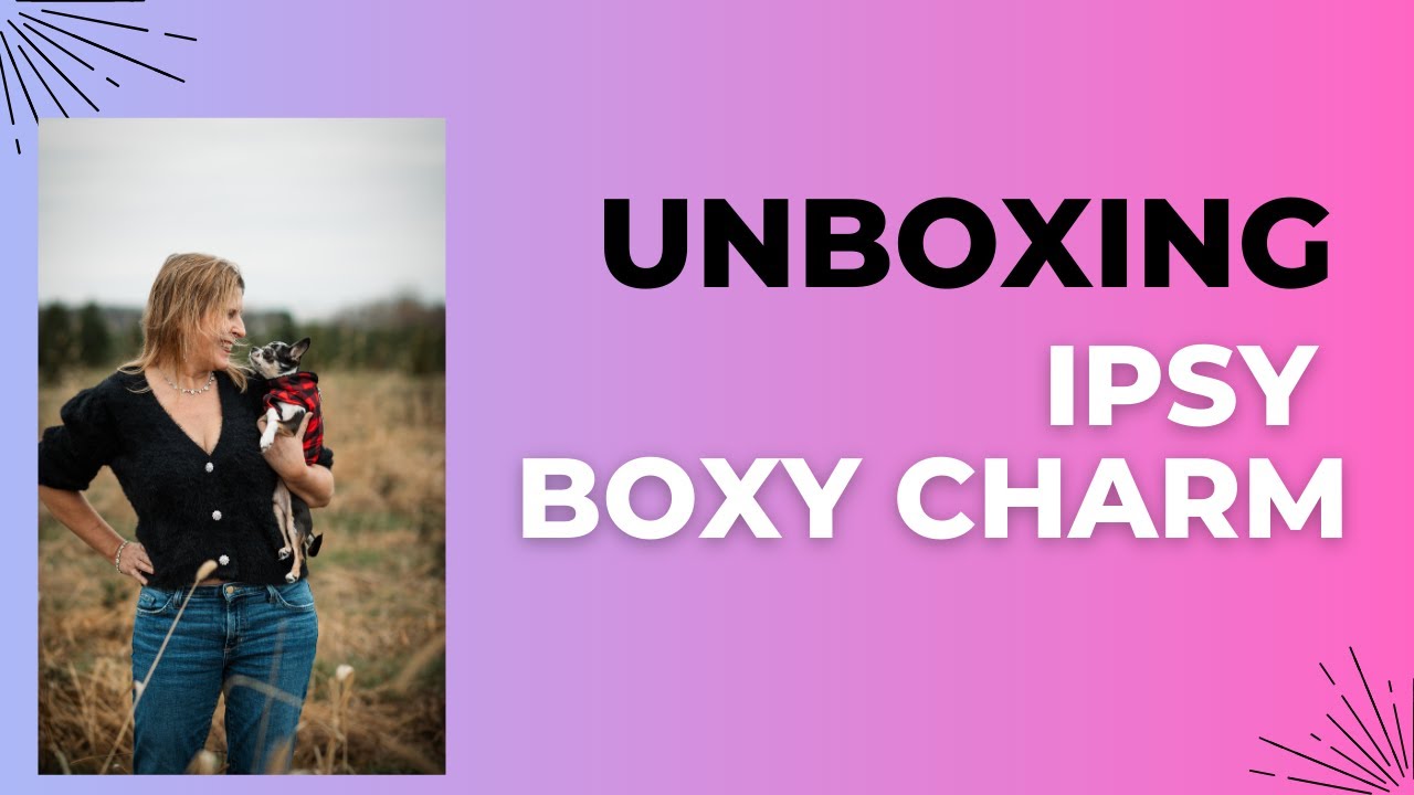 January 2025 Ipsy Boxy Charm Super Fun Box!
