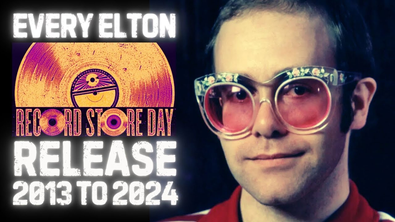 E016 | Every Elton John Record Store Day Release 2013 to 2024