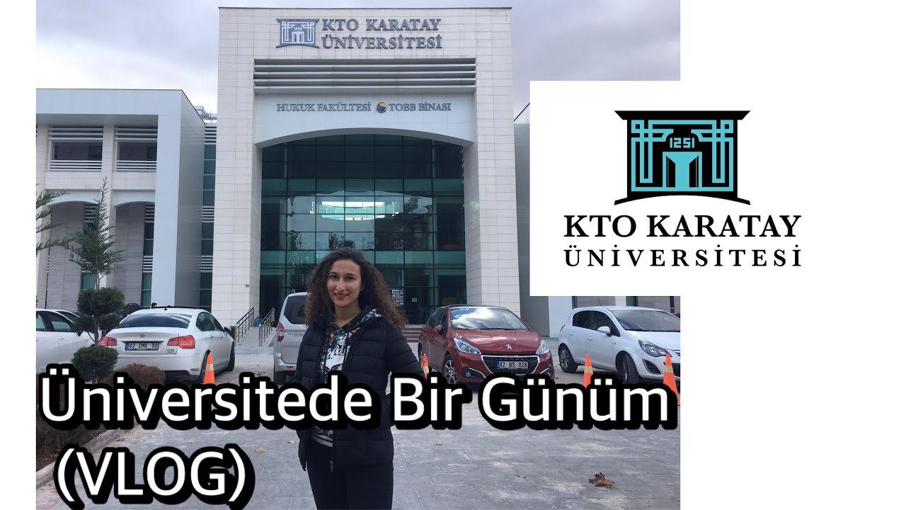 KTO KARATAY ÜNİVERSİTESİNDE BİR GÜNÜM (OKUL VLOG)