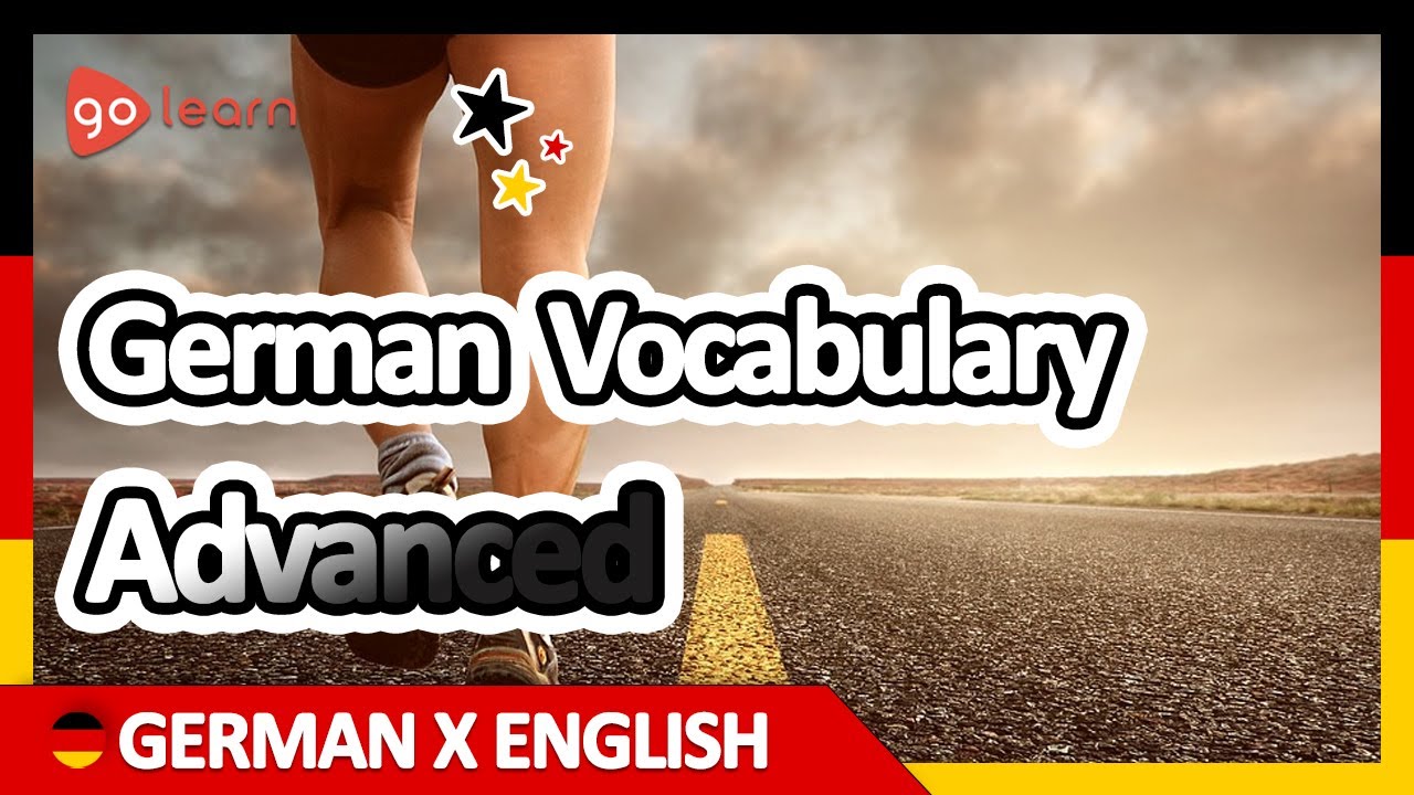 Learn German | Part 15: German Vocabulary Advanced | Goleaen