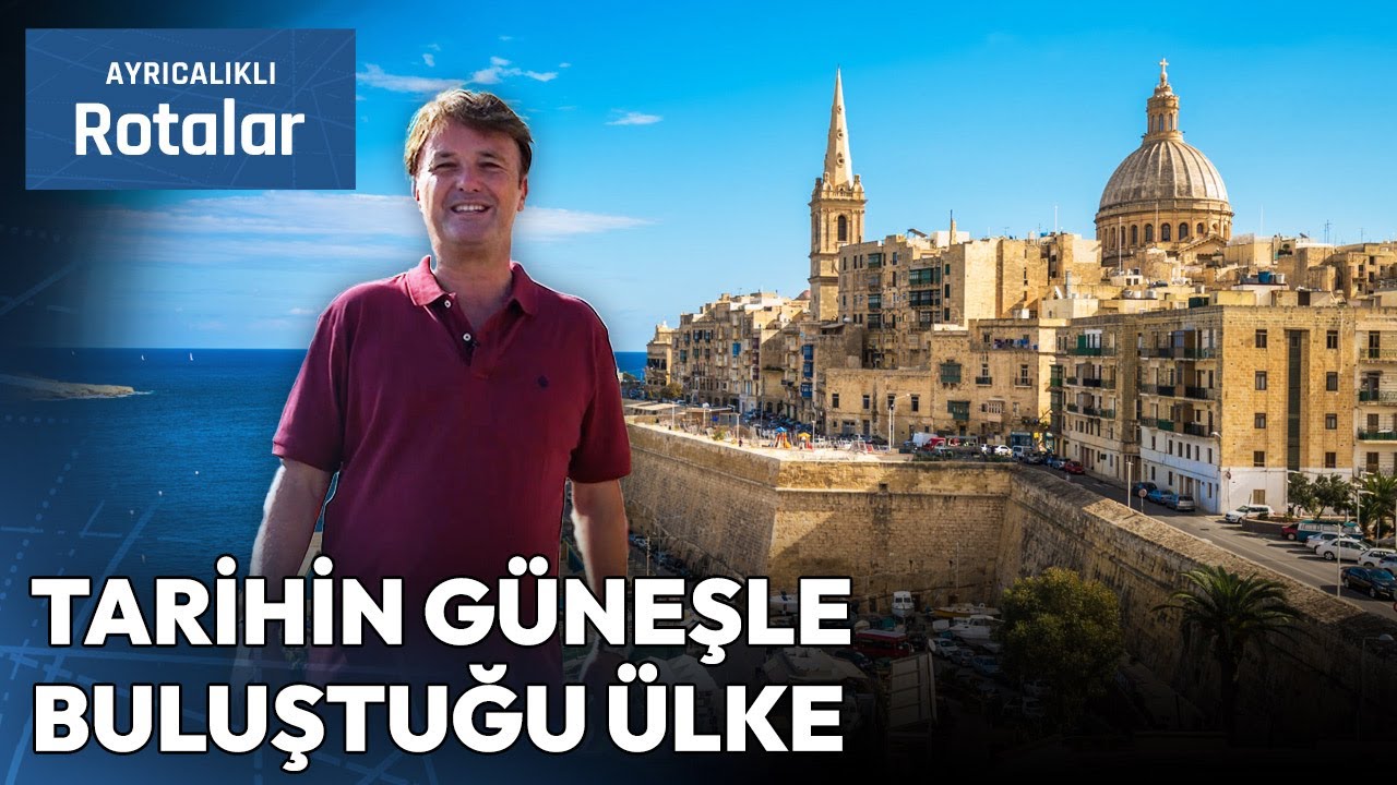 Akdeniz'in Tatil Cenneti Malta'da Unutulmaz Bir Gezi | Ayrıcalıklı Rotalar