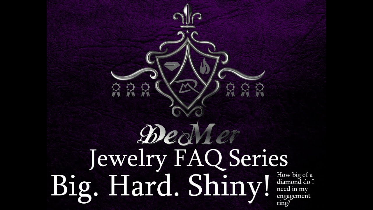 Big hard and shiny! How big of a diamond do I need to buy for the engagement ring. Diamond size.