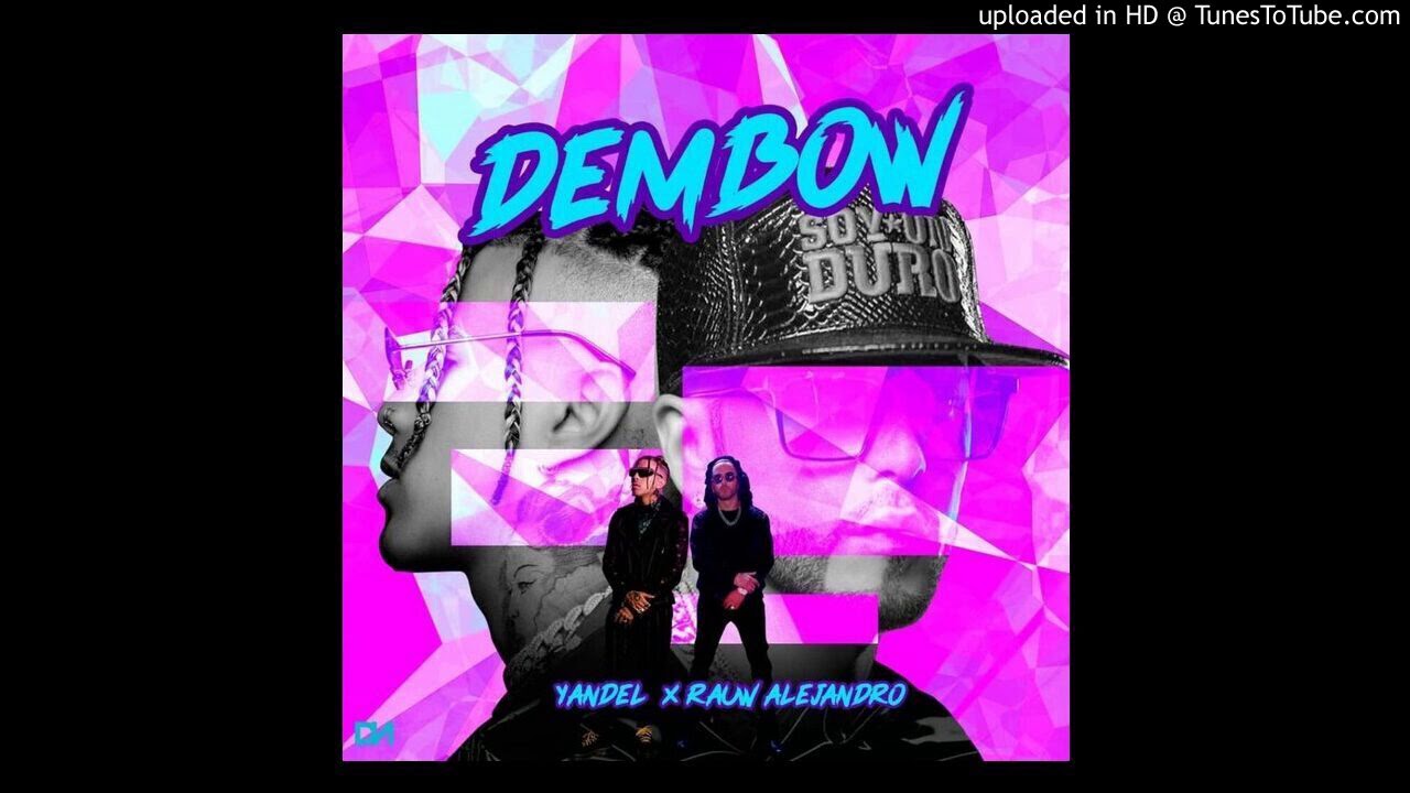 Yandel & Rauw Alejandro - Dembow 2020