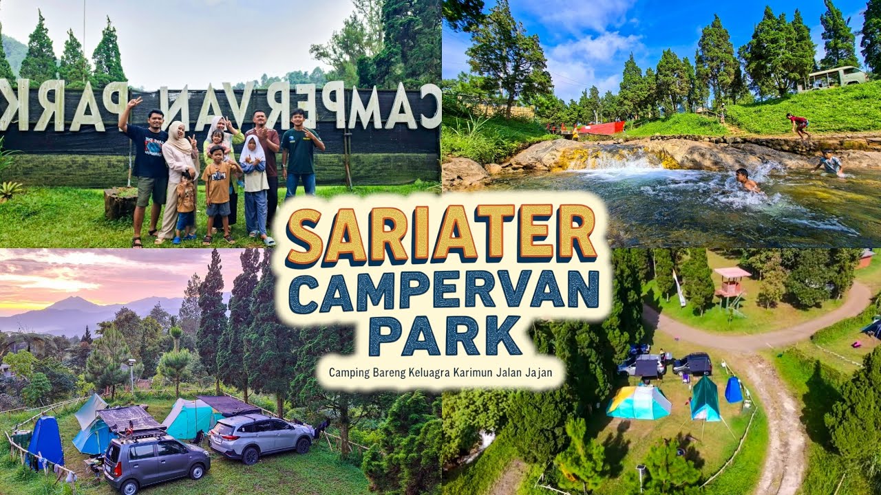 Camping Bersama Keluarga Karimun Jalan Jajan di SARIATER CAMPERVAN PARK 