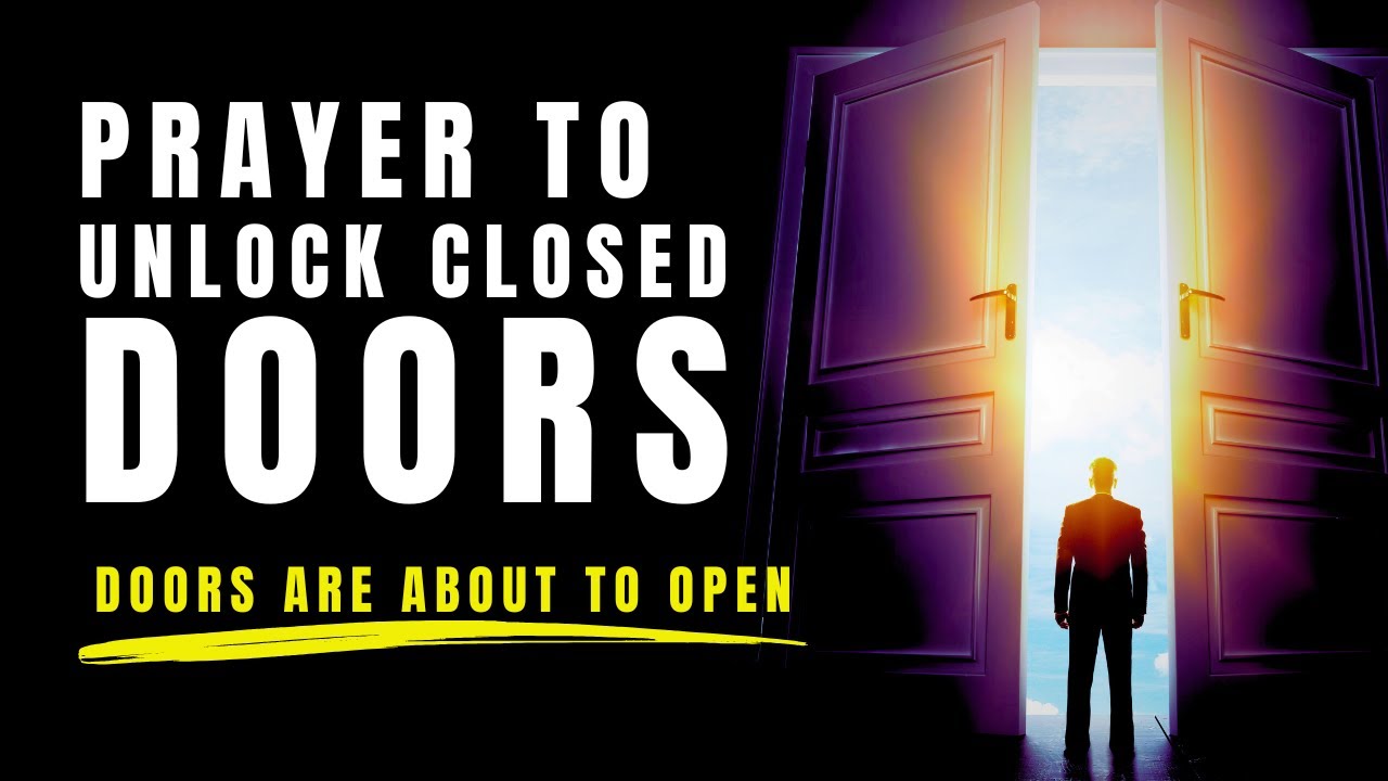 PRAYER TO UNLOCK CLOSED DOORS