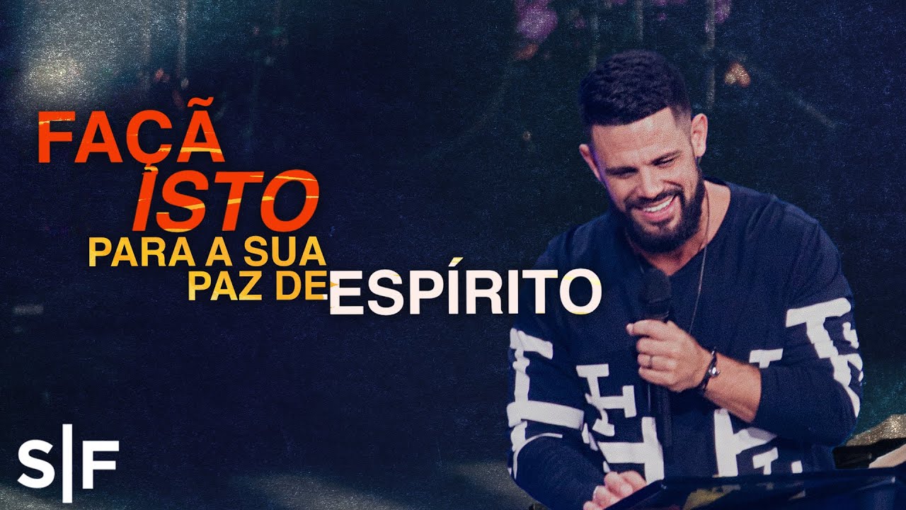 Fa&ccedil;&atilde; ISTO para a sua paz de esp&iacute;rito | Steven Furtick
