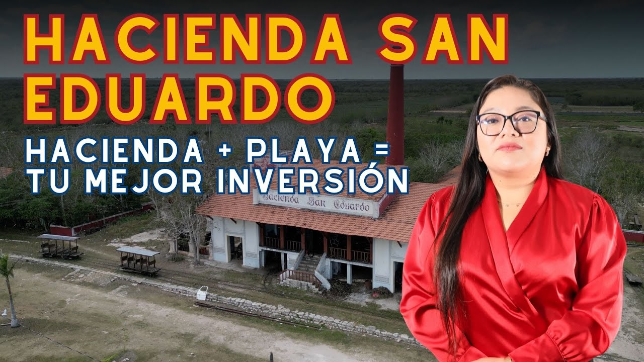 ¿Por qué invertir en Hacienda San Eduardo en 2025?