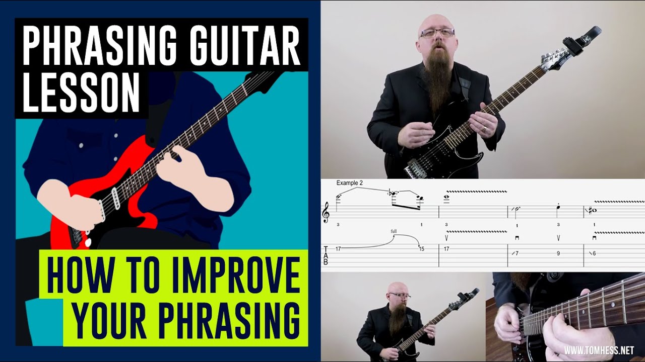 [Phrasing Guitar Lesson] How To Improve Your Phrasing