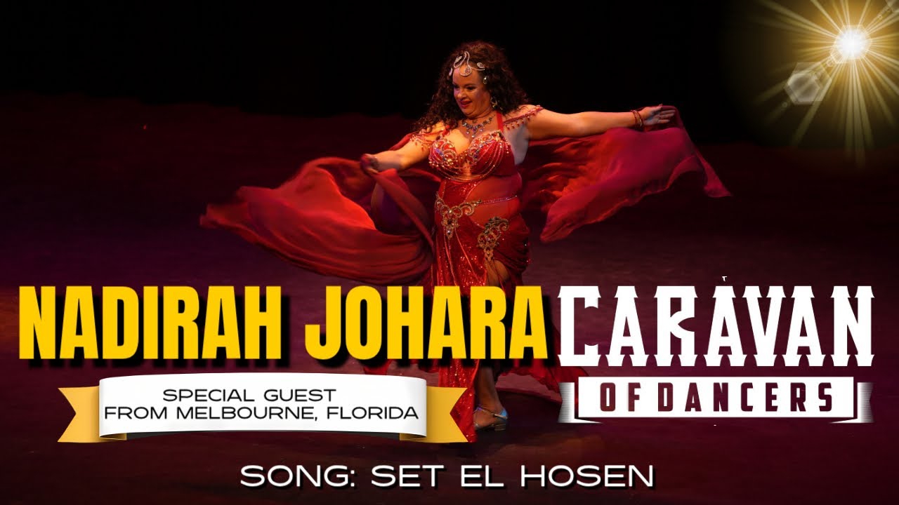 Nadirah Johara | Set El Hosen | Caravan of Dancers 2025