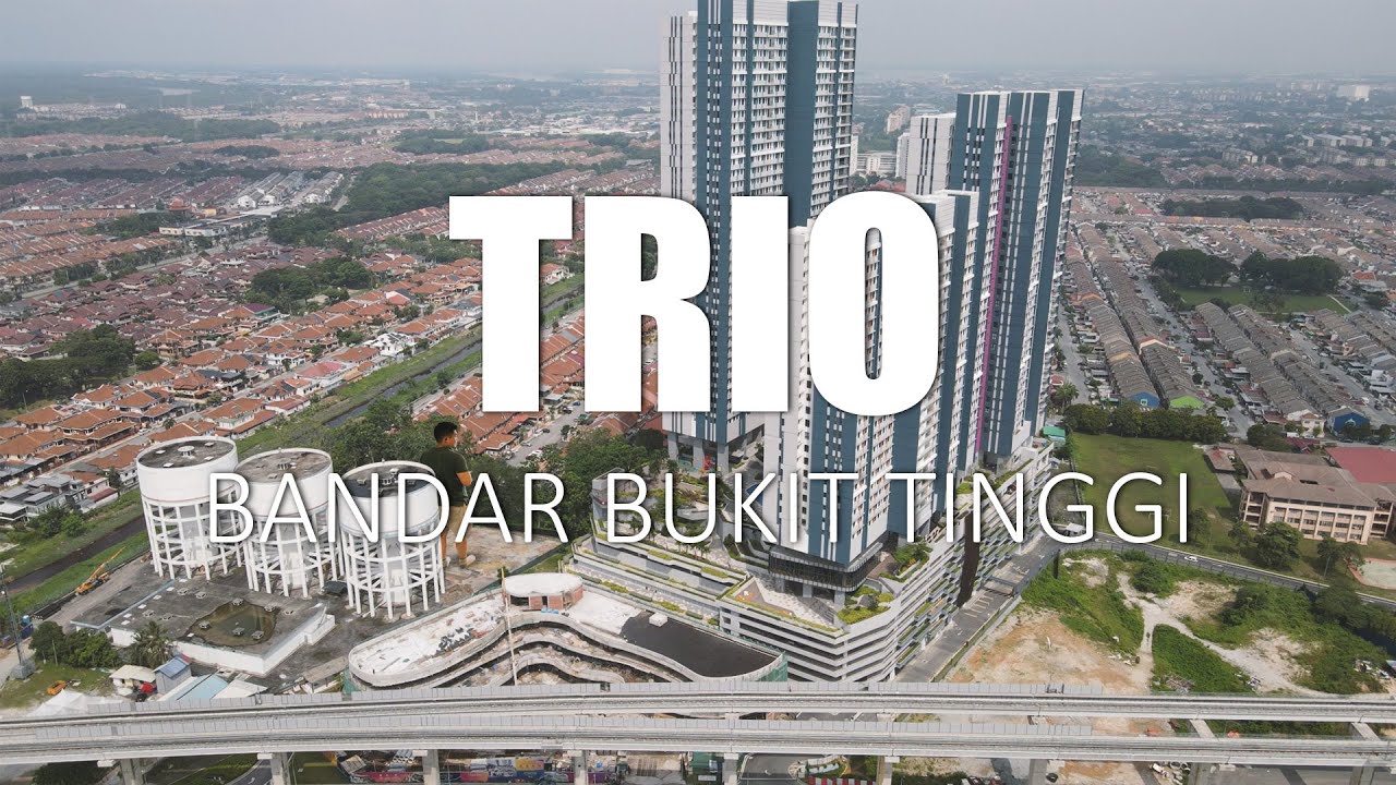 PROPERTY REVIEW #324 | TRIO, BANDAR BUKIT TINGGI
