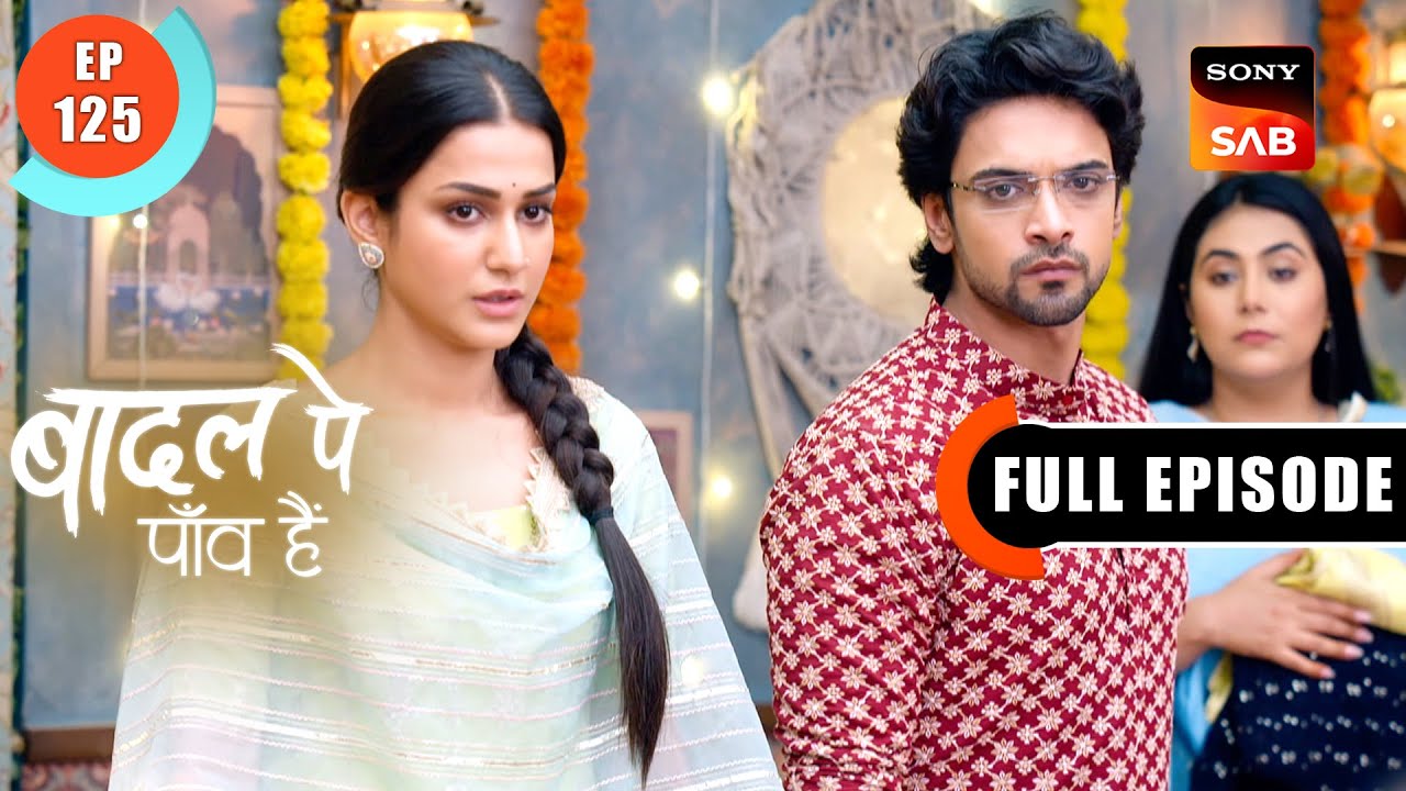 Rajat's Cold Behaviour | Badall Pe Paon Hai | Ep 125 | Full Episode | 2 Nov 2024