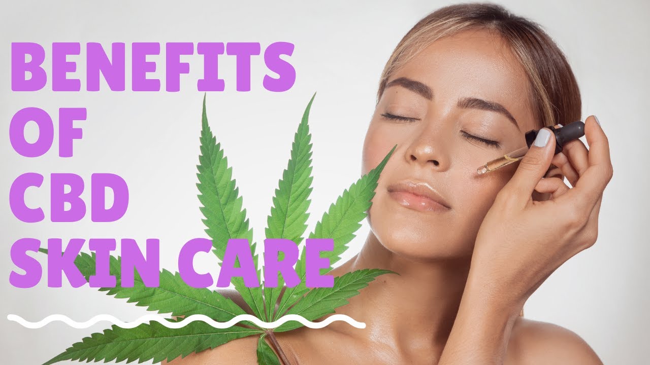 What are the benefits of CBD Skincare and best CBD skincare products on the market today?