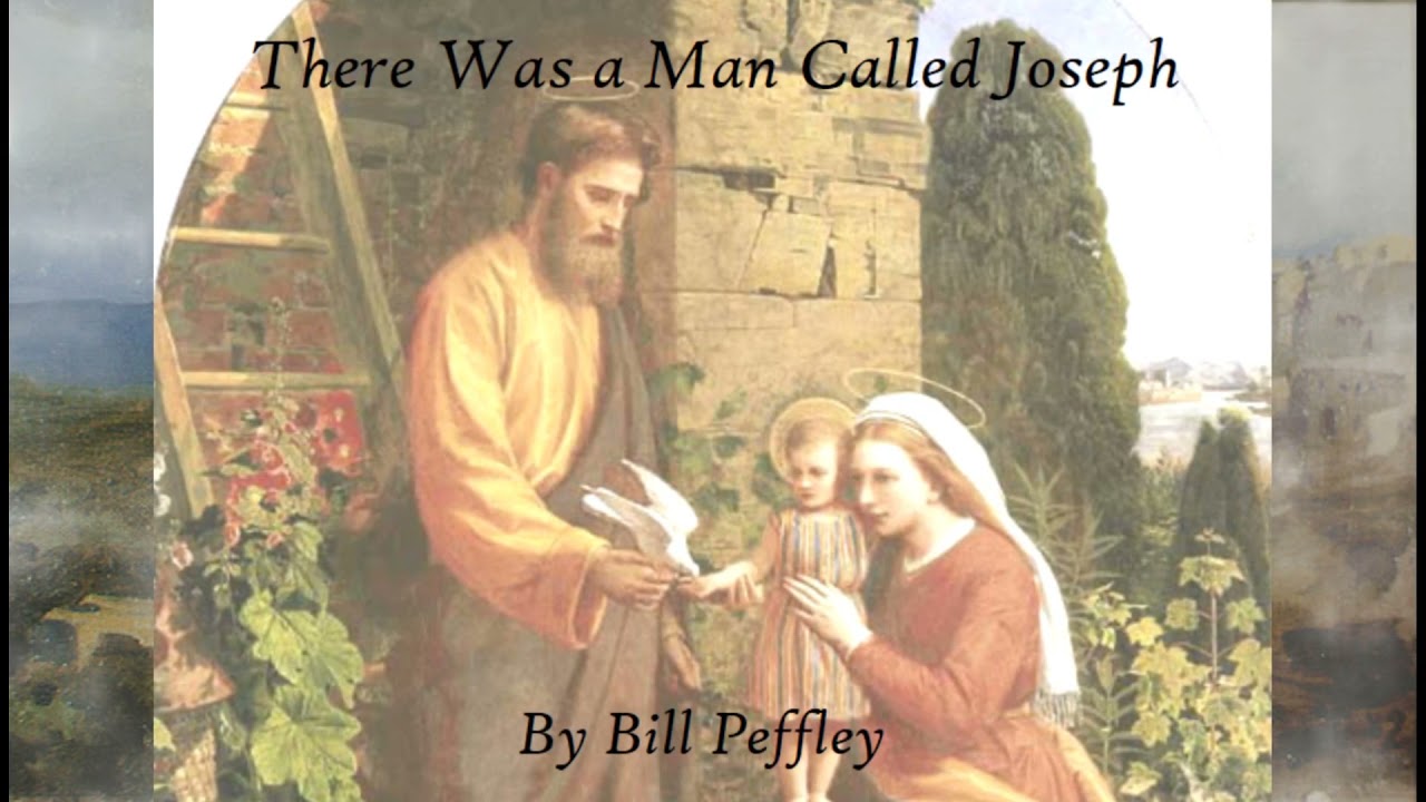 “There Was a Man Called Joseph” (Song). By Bill Peffley