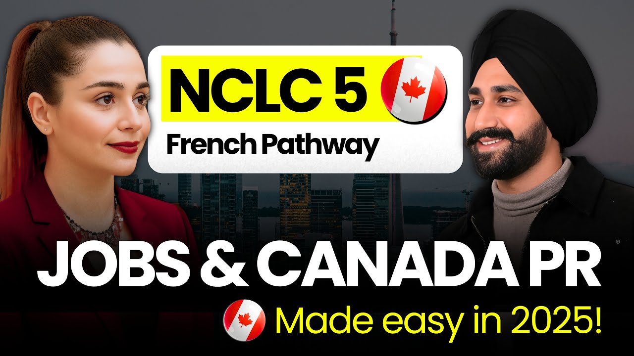 Jobs & PR in Canada Made Easy | NCLC 5 French Pathway