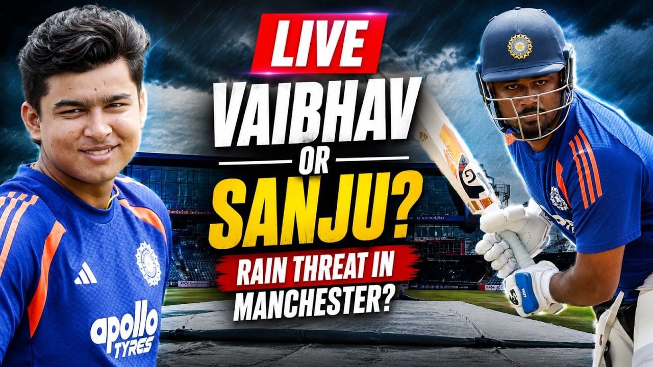 LIVE || ENG vs IND, 2nd T20I - Rain threat in Manchester? Vaibhav or Sanju?